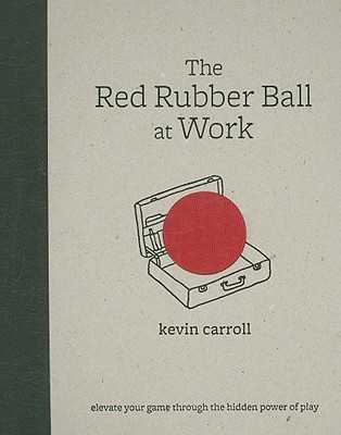 The Red Rubber Ball at Work